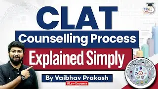 CLAT 2024 Counselling Process Simplified! CLAT Counselling Procedure 2024 | NLU Preference List 2024
