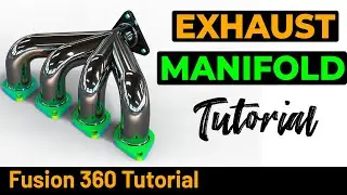 Exhaust Manifold - Fusion 360 Tutorial