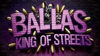 BALLAS - KING OF STREETS | WEBISODES | TEASER | #webleedpurple #ballas