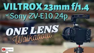 Sony ZV-E10 with the Viltrox 23mm f/1.4