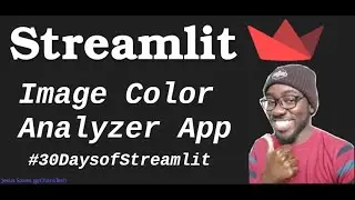 Build an Image Color Analyzer App with Streamlit and Python (30DaysofStreamlit)