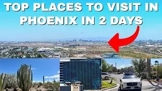 SPENDING 48 HOURS IN PHOENIX (this is what happened)