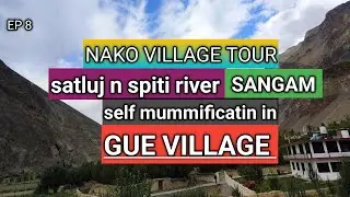 Exploring | Mystical Gue Mummy & Enchanting Villages Nako n Tabo | Hidden Gems of Spiti Tour | EP 8