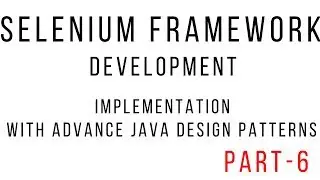 selenium framework using java - Develop Driver Modules