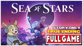 SEA OF STARS - Full Game Movie Cut Scene+ True Ending - [STORY EDIT] [No Commentary]
