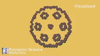 MisfitChris - Romantic Breeze [Visualized]