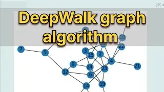 DeepWalk graph algorithm for node vectorization explained with codes