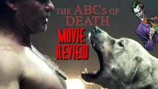 ABC's Of Death Movie Review