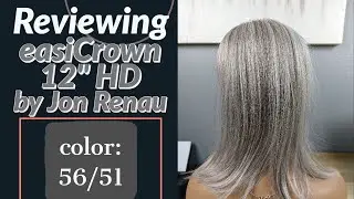 Reviewing easiCrown HD 12 inch by Jon Renau in 56/51 Light Grey