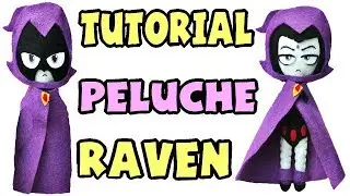 Cómo hacer un peluche de Raven - Tutorial Teen Titans GO