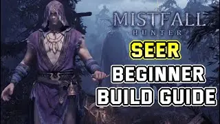 Complete Beginners Guide to Seer in Mistfall Hunter!