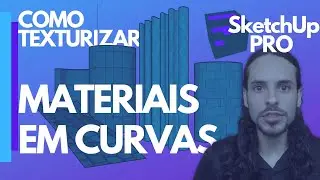 SketchUp PRO - Textura em curvas, cilindros, cortina e terreno