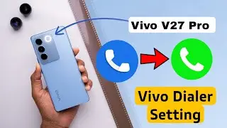 Vivo V27 Pro Me Google Dialer Replace Kaise Kare | How To Replace Google Dialer On Vivo Dialer.