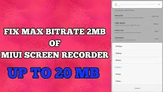 Fix Max Bitrate or Video Quality of MIUI Screen Recorder On 720p Screen Resolution Device