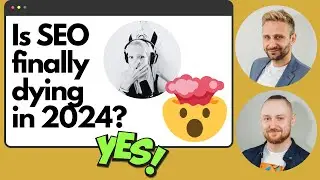 😱 Is SEO Dying in 2024? 3 SEO Experts Share Their Take On The AI SEO Apocalypse