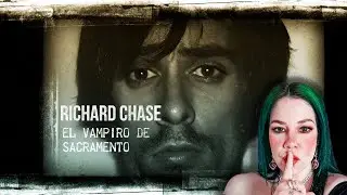 El Vampiro de Sacramento: La perturbadora mente de Richard Chase