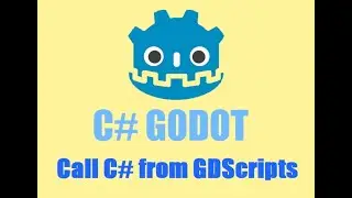 Godot Call C# Methods from inside a GDScript