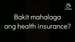 Bakit mahalaga ang health insurance? | Life tutorial PH