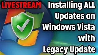 [REATTEMPT] Installing ALL updates on Windows Vista RTM with Legacy Update