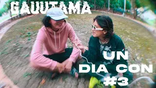 Un DIA con (#3): GAUUTAMA.