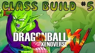 DragonBall Xenoverse Class Build #5: Namekian Warlord