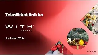 WithSecuren Tekniikkaklinikka joulukuu 2024