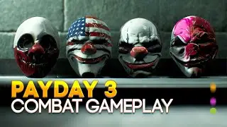PAYDAY 3 Will Be OVERKILL in Terms of Combat