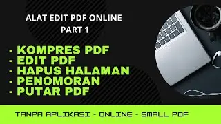 Tutorial Kompres PDF, Edit PDF, Hapus Halaman PDF, Pemberian Nomor PDF, dan Putar PDF - SmallPDF