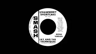 Jay And The Techniques - Strawberry Shortcake