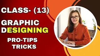 Graphic Design Basics | LETURE-13 | FREE COURSE