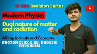 Rapid Revision Series 🔥🔥 || Dual nature of Matter And Radiation || Modern Physics