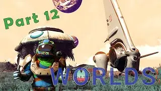 First Exotic Ship in No Man's Sky Worlds | Part 12