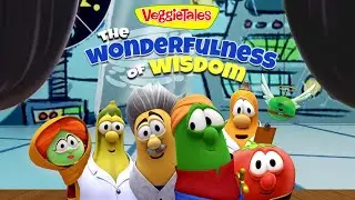 The Wonderfulness of Wisdom | VeggieTales Clip