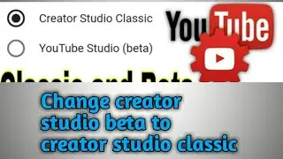 How To Change YouTube studio Beta To YouTube Creator Studio Classic