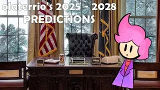 olaterrio's 2025 - 2028 Predictions