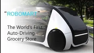 Robomart | The world's first auto-driving | Grocery store | USA