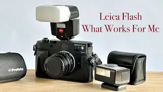 Leica Flash - What works for me.