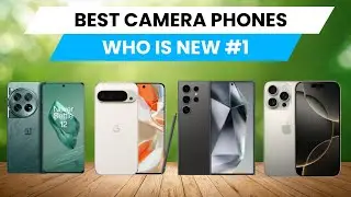 Top 5 Best Camera Phones - Who is New Number 1