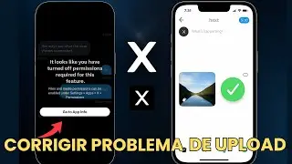 Corrigir Erro no X/Twitter ao Enviar Fotos e Vídeos | “Permissões Desativadas” (2025)