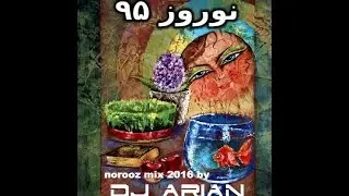 DJ Arian - Norooz Mix 2016