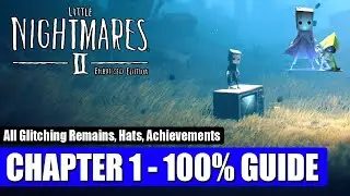 Little Nightmares 2 - Chapter 1 100% Walkthrough - All Collectibles & Trophies 🏆 Guide