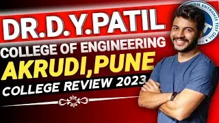 DY Patil College of Engineering Akurdi Review | Cutoff | Placement | Fees | Hostel | Campus tour