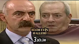 Bizim Evin Halleri 3.Bölüm