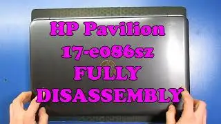 HP Pavilion 17 e086sz fully disassembly