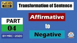 Transformation of Sentence Affirmative to Negative Part – 04 । MRC । 2020