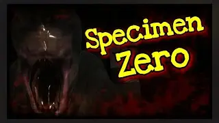 Играю в нулевой образец | Specimen Zero #1