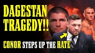 Dagestan's EXTREMIST TERROR Attacks are NIGHTMARISH!!! Conor McGregor steps up the HATE!!