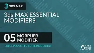 Morpher Modifier | 3Ds Max Essential Modifiers
