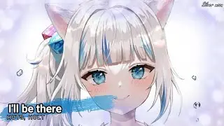 Nightcore - I'll be there (HUTS, HOLT) - (Lyrics)