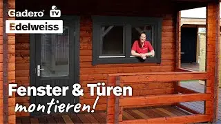 Blockhaus Edelweiss: Fenster, Türen und Rahmen installieren - Wir zeigen Ihnen wie!
